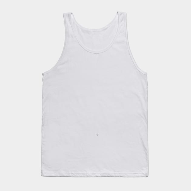 Test Tee Tank Top by katemelvin